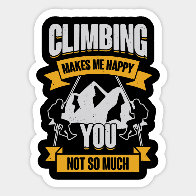 Climbing Makes Me Happy You Not So Much Sticker by Dolde08